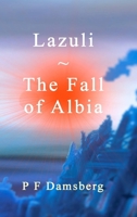 Lazuli - The Fall of Albia: The Lazuli Tales - Book 5 1716364868 Book Cover
