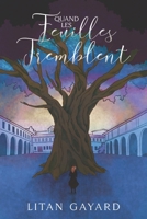 Quand les feuilles tremblent: Un roman sur l'identité, le courage d'être soi et l'amour qui déplace des montagnes (French Edition) B0GQQDFCYX Book Cover