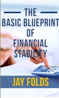 The Basic Blueprint for Financial Stability 0359549683 Book Cover