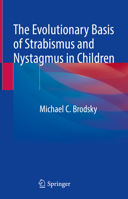 The Evolutionary Basis of Strabismus and Nystagmus in Children 3030627195 Book Cover