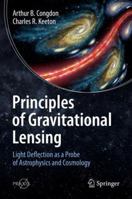 Principles of Gravitational Lensing: Light Deflection as a Probe of Astrophysics and Cosmology 3030021211 Book Cover