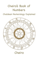 Cheiro’s Book of Numbers: Chaldean Numerology Explained 1957990015 Book Cover
