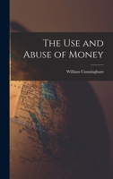 The Use and Abuse of Money B0BQJQP8N4 Book Cover