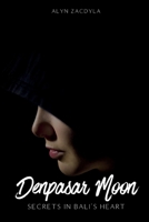 Denpasar Moon: Romance and Secrets in Bali’s Heart B0F9XG43JG Book Cover