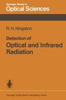 Detection of Optical and Infrared Radiation (Springer Series in Optical Sciences 10) 354008617X Book Cover