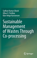 Sustainable Management of Wastes Through Co-processing 9811660751 Book Cover