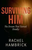 Surviving Him B0G4VGTTXC Book Cover
