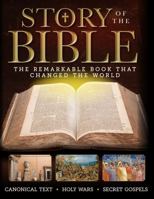 Story of the Bible: The Remarkable Book That Changed the World 1497104319 Book Cover