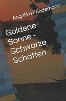 Goldene Sonne - Schwarze Schatten 1729183441 Book Cover