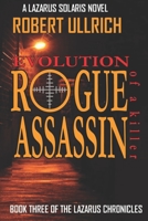 Rogue Assassin: A Lazarus Solaris Novel 107556283X Book Cover