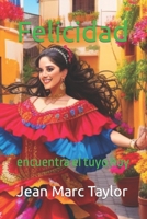 Felicidad: encuentra el tuyo hoy B0C9S7QDMF Book Cover