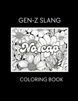 Gen-z Slang Coloring Book: Iykyk: Created by a Small Artist B0CVBCZZNH Book Cover