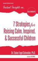 7 Strategies for Raising Calm, Inspired, & Successful Children 1944177477 Book Cover