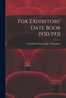 Fox Exhibitors' Date Book 1930/1931 1014164826 Book Cover