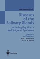 Diseases of the Salivary Glands: Including Dry Mouth and Sjogren's Syndrome Diagnosis and Treatment 3540613803 Book Cover