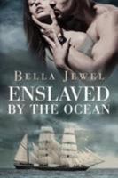 Enslaved by the Ocean 1477825606 Book Cover