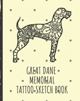 Great Dane Memorial Tattoo Sketch Book: Tattoo Art Paper Pad Doodle Design Creative Journaling Traditional Rose Free Hand Lettering Tattooist Cosmetic Devotion Parlors Artistic Self Expression 167372146X Book Cover