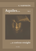 Aquiles... a curious straight B09756S4XR Book Cover