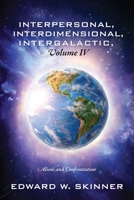 Interpersonal, Interdimensional, Intergalactic, Volume IV: Aliens and Confrontation 1977223133 Book Cover
