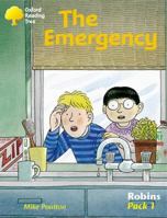 Oxford Reading Tree: Robins: Pack 1: The Emergency 0198454341 Book Cover