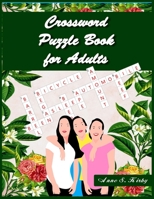 Crossword Puzzle Book for Adults: 101 Crossword Easy Puzzle Books for Adults B08LNLCM7P Book Cover