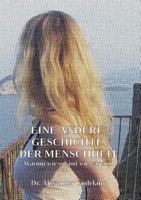Eine andere Geschichte der Menschheit: Warum wir so sind wie wir sind 374815187X Book Cover