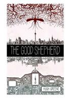 The Good Shepherd 1503104079 Book Cover