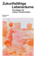 Zukunftsfähige Lebensräume: Grundlagen für urbane Transformation 3035627096 Book Cover