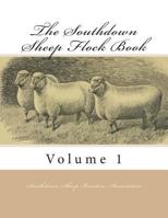 The Southdown Sheep Flock Book: Volume 1 1722038357 Book Cover