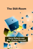 The Still-Room 9362516195 Book Cover