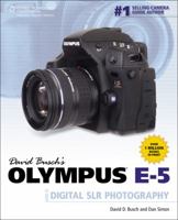 David Busch's Olympus E 5 Guide To Digital Slr Photography 1435459482 Book Cover