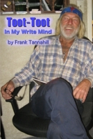 Toot-Toot in My Write Mind 1387544489 Book Cover