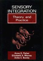 Sensory Integration: Theory and Practice 0803635656 Book Cover