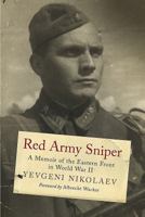 Red Army Sniper: A Memoir on the Eastern Front in World War II 1784382361 Book Cover