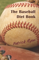 The Baseball Diet Book 1938237935 Book Cover