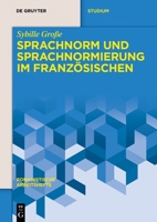 Sprachnorm Und Sprachnormierung Im Franz�sischen 3110595125 Book Cover