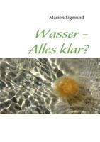 Wasser - Alles klar? 3837080153 Book Cover