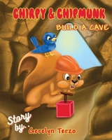 Chirpy and Chipmunk Build a Cave B0CP51PW5R Book Cover