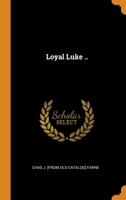 Loyal Luke .. 1021932841 Book Cover