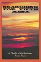 Searching for Fifth Mesa, A Novella of the American Southwest 0913270814 Book Cover