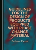 Guidelines for the Design of Products Equipped with Phase Change Material 1036404579 Book Cover