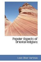 Popular Aspects of Oriental Religions 0766176045 Book Cover