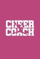 Cheer Coach: Cheer Coach Notebook - Blank Lined Journal 1081958952 Book Cover