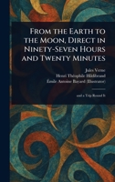 From the Earth to the Moon, Direct in Ninety-Seven Hours and Twenty Minutes 1023402254 Book Cover