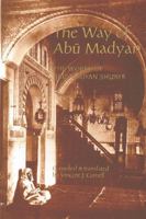 The Way of Abu Madyan: The Works of Abu Madyan Shuayb (Islamic Texts Society) 0946621357 Book Cover