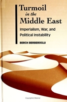 Turmoil in the Middle East : Imperialism, War, and Political Instability 0791444120 Book Cover