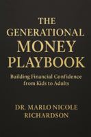 THE GENERATIONAL MONEY PLAYBOOK: Building Financial Confidence from Kids to Adults B0G3VNLVM6 Book Cover