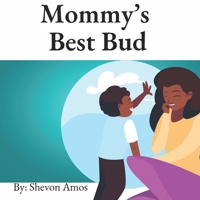 Mommy's Best Bud B0BKYMTL97 Book Cover