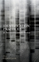 Identification Practices in Twentieth-Century Fiction 0198865562 Book Cover