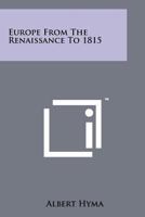 Europe from the Renaissance to 1815 1258168677 Book Cover